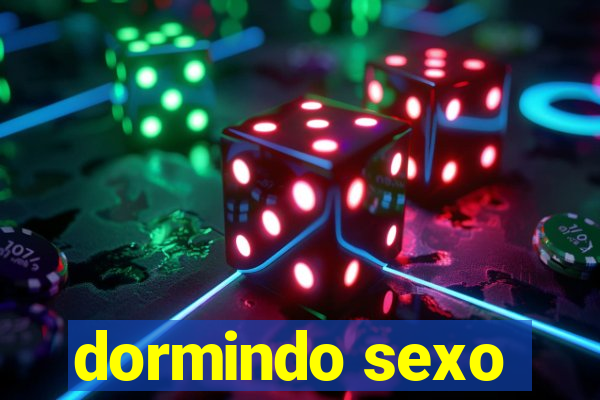 dormindo sexo